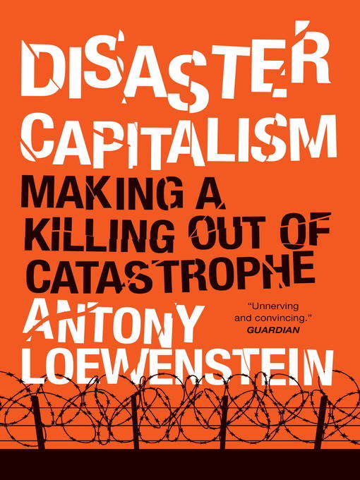 Title details for Disaster Capitalism by Antony Loewenstein - Wait list